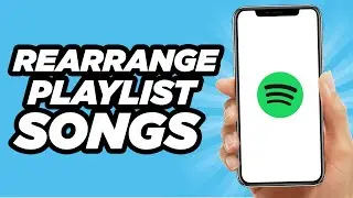 How To Rearrange Your Playlist Songs On Spotify | Easy Tutorial (2024)