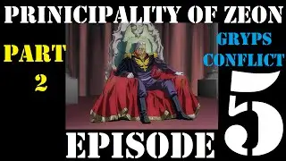 Gihren's Greed Zeon Campaign Part 2 Ep 5; More battles