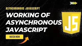 Working of Asynchronous JavaScript #3