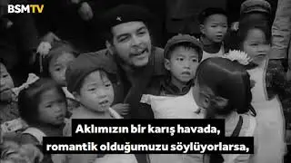 Kumandan Che Guevara konuşuyor!