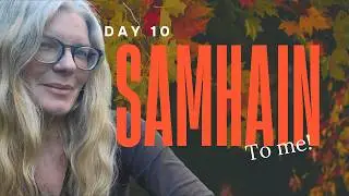 The Meaning of Samhain to Me ✨DAY 10 #13nightsofsamhain