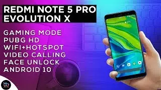 EVOLUTION X ROM + ANDROID 10 + REDMI NOTE 5 PRO = BEAST MODE