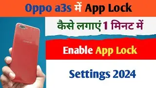 Oppo a3s me App Lock kaise lagaye | How to enable App Lock on oppo a3s