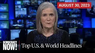 Top U.S. & World Headlines — August 30, 2023