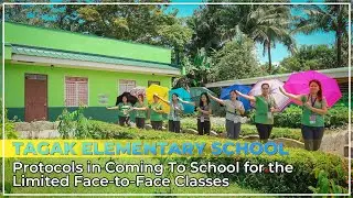 Protocols in Coming To School for the Limited Face 2 Face Classes | Tagak Elementary School Carigara