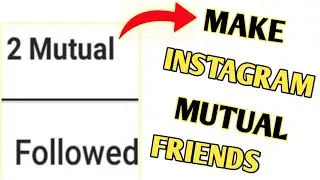 How to make instagram mutual friends 2021// instagram pe mutual friends kaise banaye