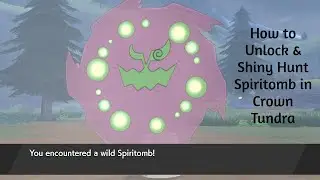 How to Unlock & Hunt Spiritomb in Crown Tundra