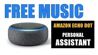 Stream Free Music and Your Digital Personal Assistant