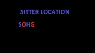 FNAF SISTER LOCATION ПЕСНЯ