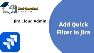 How to add quick filters on Sprint or Kanban board in Jira | Jira Quick Filter | Jira Admin Tutorial