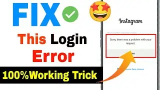 How to Fix Error Sorry there was a problem with your request instagram || Instagram Login Error Fix