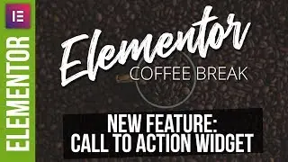 Call to Action - New Elementor Pro Feature