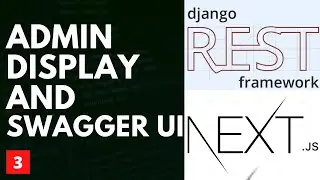 Customize Django Admin and Setup Swagger Documentation. Full-stack React and Django Project. #3