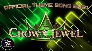 WWE Crown Jewel 2021 Official Theme Song - 