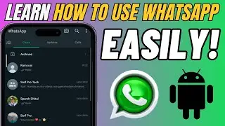 How to Use WhatsApp Beginners Guide (2024)