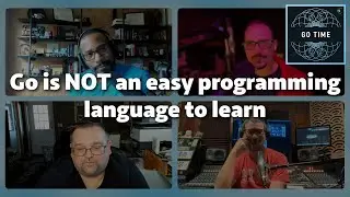 Unpopular opinion! Go is NOT easy to learn
