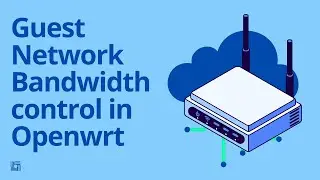 Guest Network Bandwidth Control in Openwrt. Bangla Video. Setup Guest Network Speed limit.