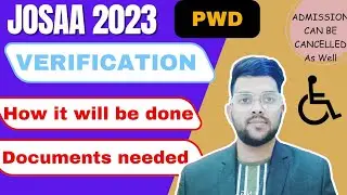 Josaa counseling PWD students verification 2023 | How to do physical verification #Pwd #verification