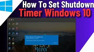 How to Set Shutdown Timer Windows 10 | Make Shutdown Timer Windows 10