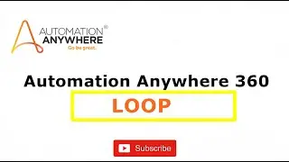 Automation Anywhere 360 Loop Action