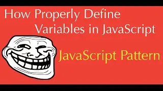 JavaScript how to properly declare a variable  ( Local vs Global, block scope , constants )