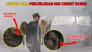 Ini bagus kok filmnya, menghibur...!! Review dan Penjelesan Mid Credit Scene film Ashiap Man...