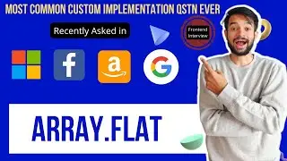 Number 1 question to solve before FB - Google interview, Array.flat (JS Custom Implementation Ep-3)