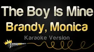 Brandy, Monica - The Boy Is Mine (Karaoke Version)