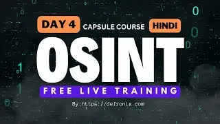 Day-4 OSINT Free Live Training Capsule Course [ Hindi ]