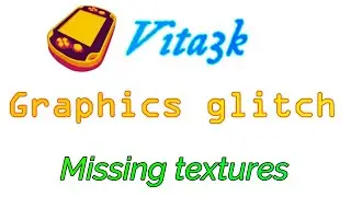 Vita3k Graphics glitch On Android / PC (Missing textures)