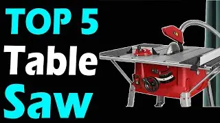 TOP 5 Best Table Saw Review In 2024