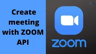 Create meeting with ZOOM API | Zoom tutorial