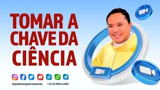 HOMILIA - SANTA MISSA PARA AS FAMILIAS - TEMA: TOMAR A CHAVE DA CIÊNCIA - 17/10/24 - PADRE WAGNER