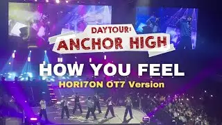 HOW YOU FEEL (Jeromy & Marcus ft. Haeun) HORI7ON OT7 VERSION | DAYTOUR: ANCHOR HIGH 110324