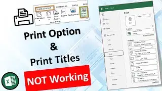 Print Option is Disabled in Excel | Print Titles is disabled in Excel | Print Not working in Excel