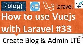 Laravel - Create Blog and Admin Panel | How to use Vuejs with Laravel (like system #1) #33