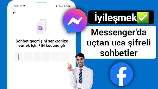 Messenger neden PIN kodu istiyor | Uçtan uca şifreleme nasıl çözülür?