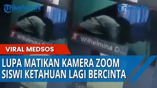 VIRAL Lupa Matikan Zoom Setelah Daring, Siswi Ini Ketahuan Bercinta dan Jadi Tontonan Teman-temannya