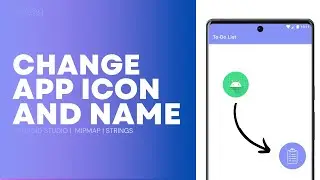 How to Change App Icon and App Name in Android Studio | Explanation Video