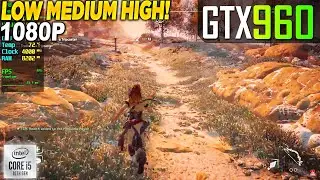 Horizon Zero Dawn GTX 960 - 1080p Low, Medium, High,