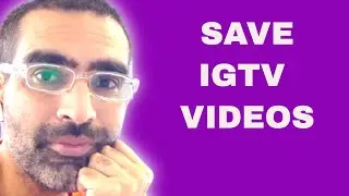 How To Download And Use IGTV Videos 2021