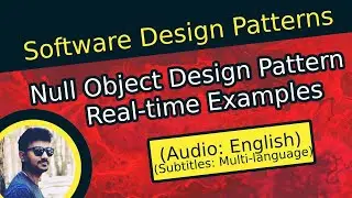 Null Object Design Pattern (Software Design Patterns Tutorial)