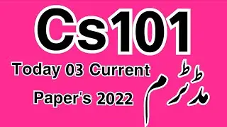 Cs101 midterm current paper 2022,cs101 current paper 2022,Cs101 mid term current paper 2022