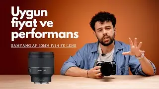 Uygun Fiyat ve Performans Lens Samyang AF 50mm F1.4 II İNCELEDİM