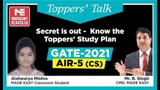 GATE 2021 Topper | Aishwarya Mishra | AIR-5 |CS|Topper’s Talk | MADE EASY Student |With B. Singh Sir