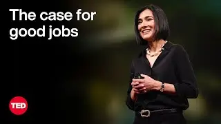 The Case for Good Jobs — and Why They’re Good for Business Too | Zeynep Ton | TED