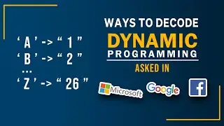 Ways to Decode String | Leetcode | Facebook Interview Question | Dynamic Programming.