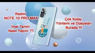 Redmi Note 10 Pro Max imei repair - Redmi Note 10 Pro Max imei Tamir  Ücretsiz Yöntem ve Programlar