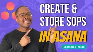 How To Make Easy Standard Operating Procedures (SOPs) In ASANA | ASANA Training |🔥