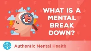 What Is A Mental Breakdown?